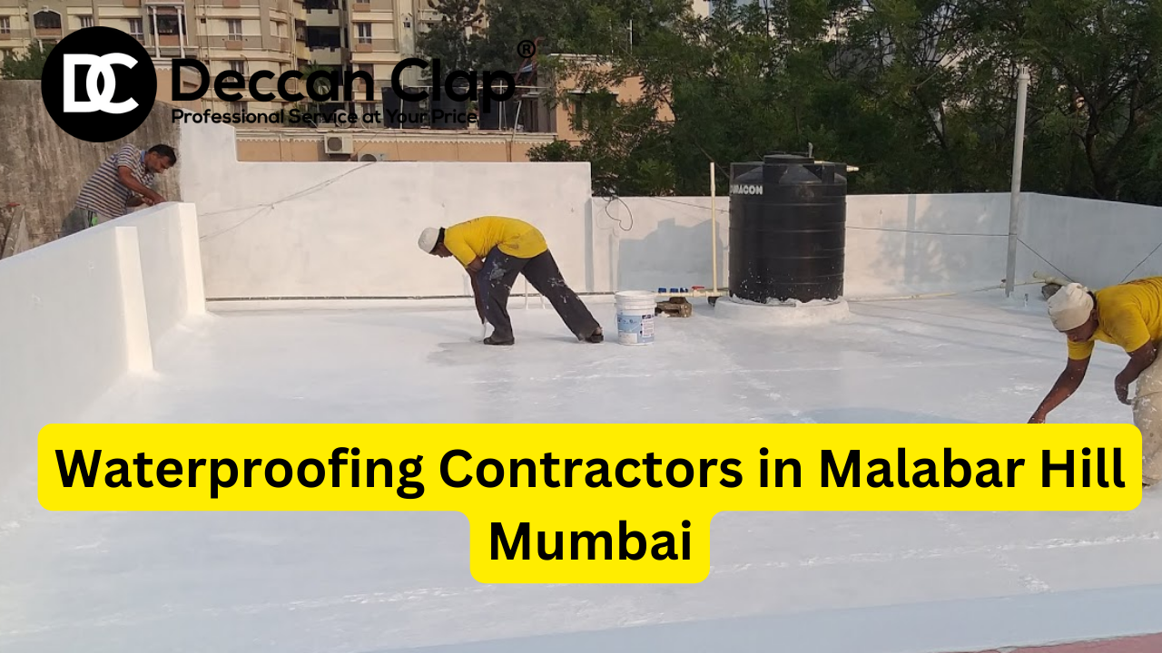 Waterproofing Contractors in Malabar Hill, Mumbai