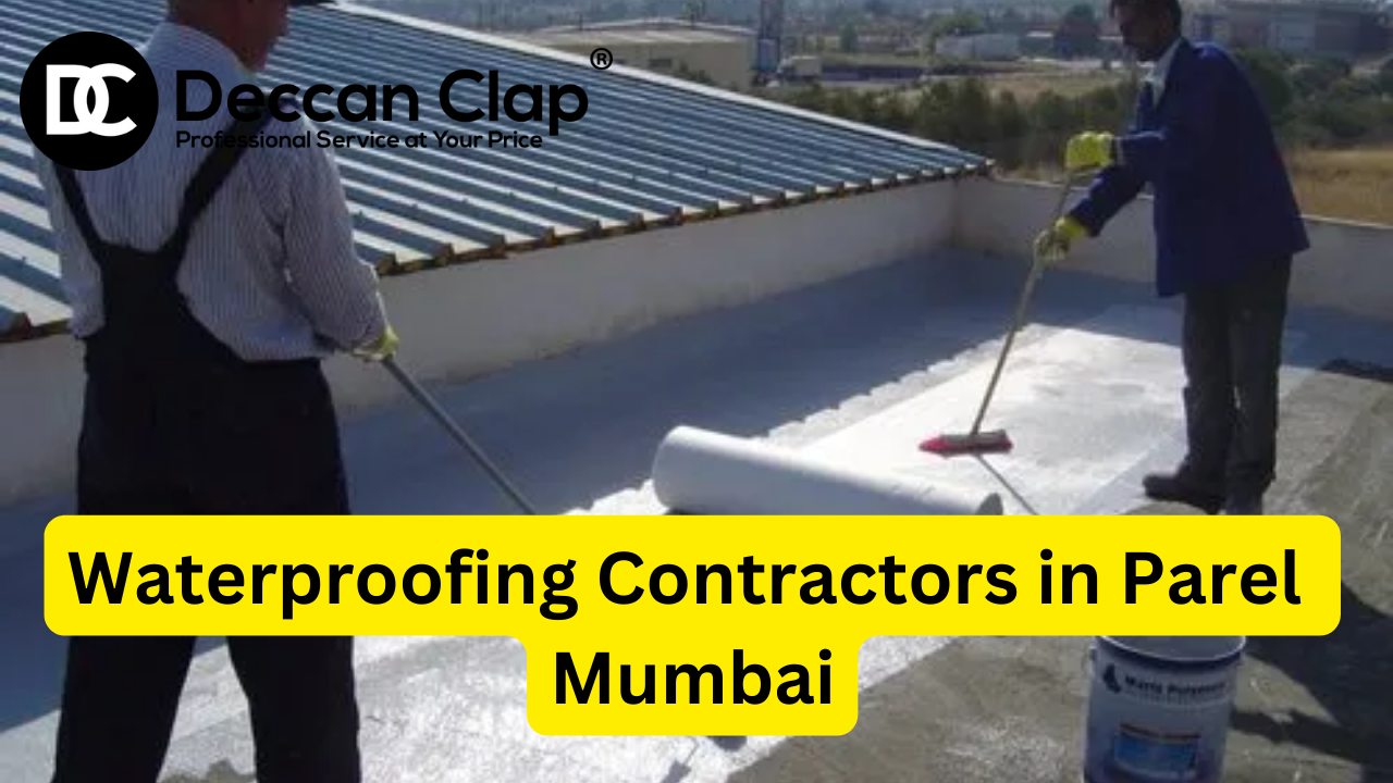 Waterproofing Contractors in Parel, Mumbai