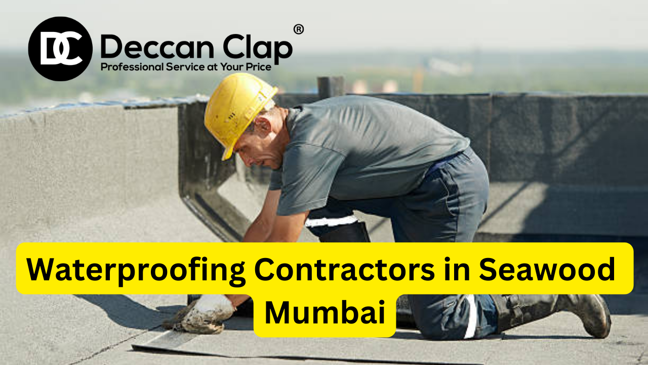 Waterproofing Contractors in Seawood, Mumbai
