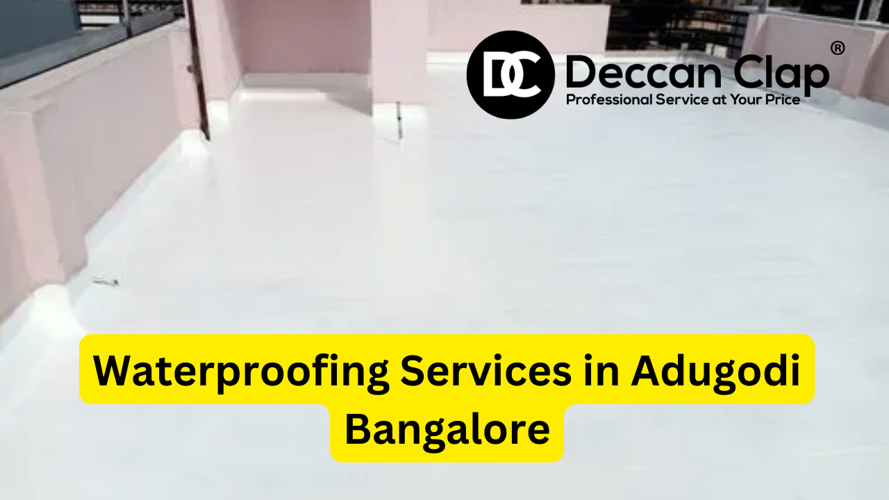 Waterproofing Services in Adugodi, Bangalore