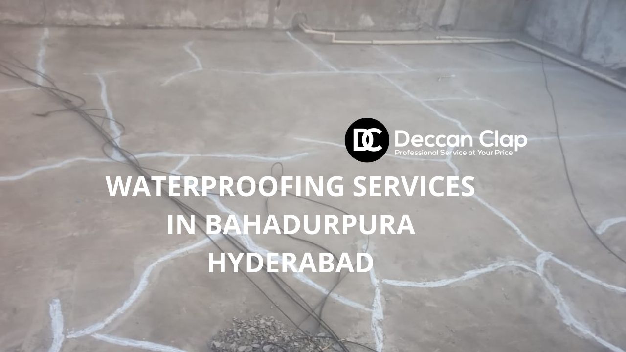 Waterproofing services in Bahadurpura, Hyderabad