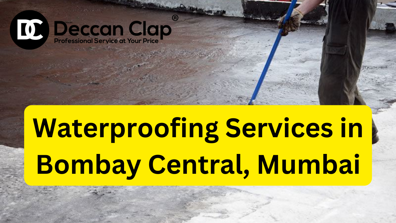 Waterproofing Services in Bombay Central, Mumbai