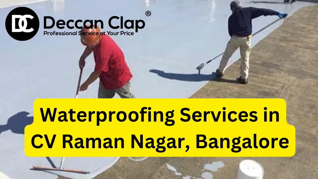 Waterproofing Services in CV Raman Nagar Bangalore