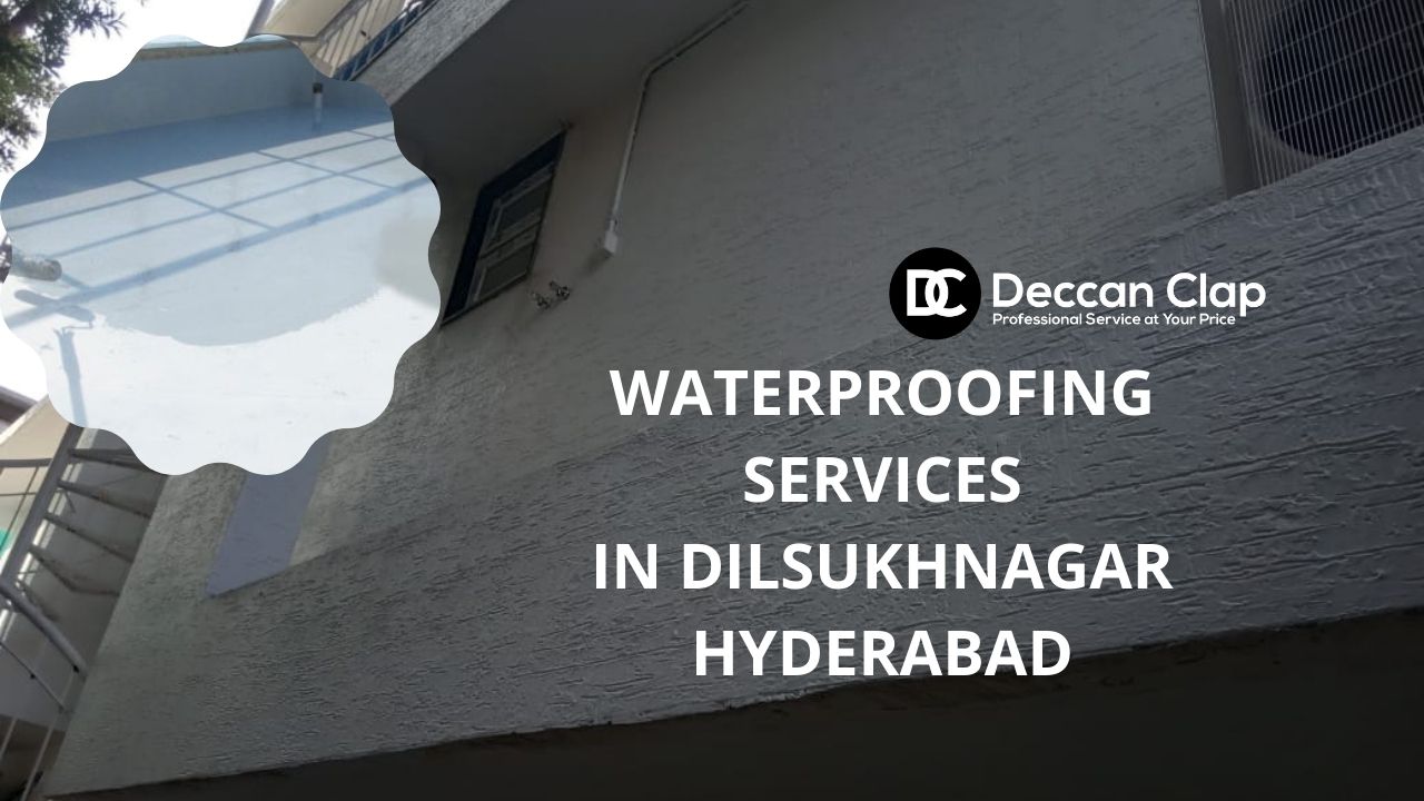 Waterproofing services in Dilsukhnagar