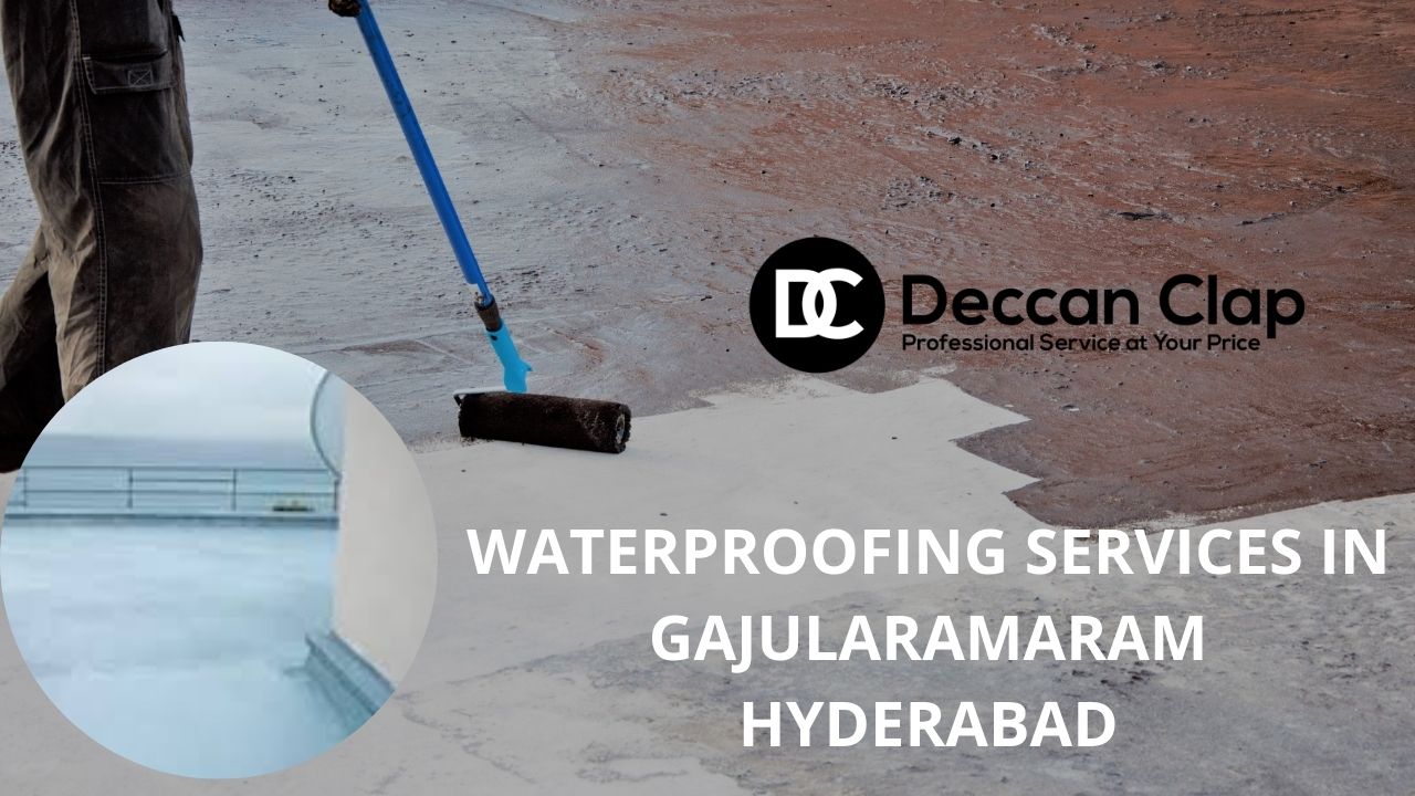 Waterproofing services in Gajularamaram