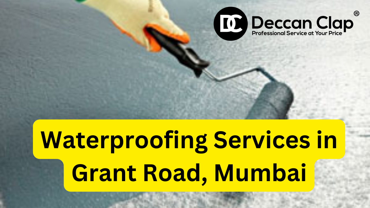 Waterproofing Services in Grant Road, Mumbai 