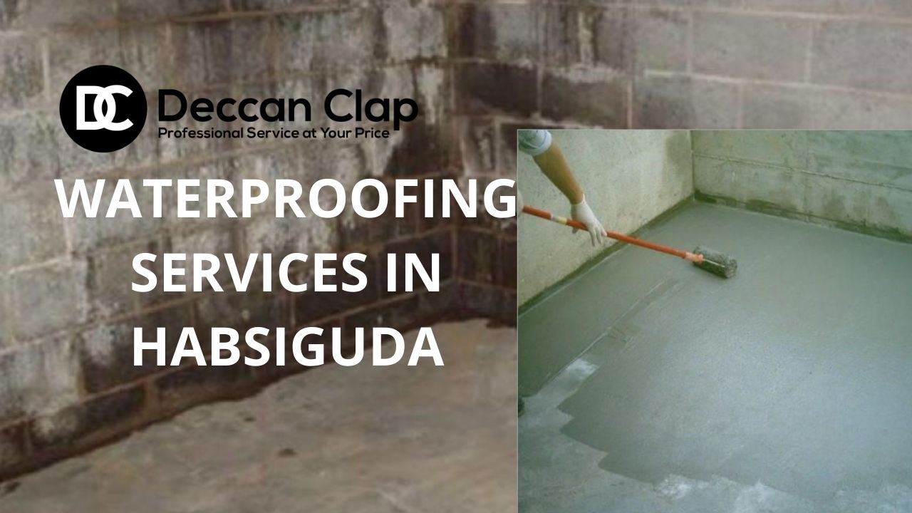 Waterproofing services in Habsiguda
