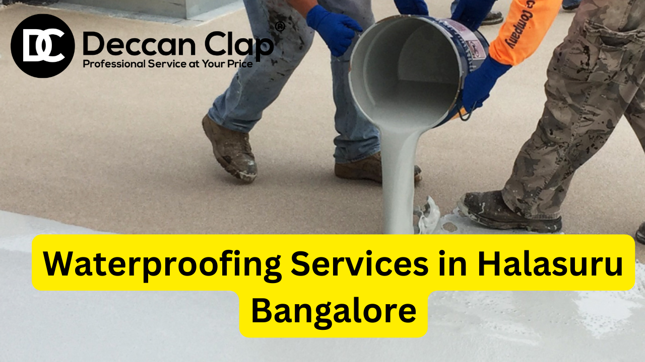 Waterproofing Services in Halasuru Bangalore