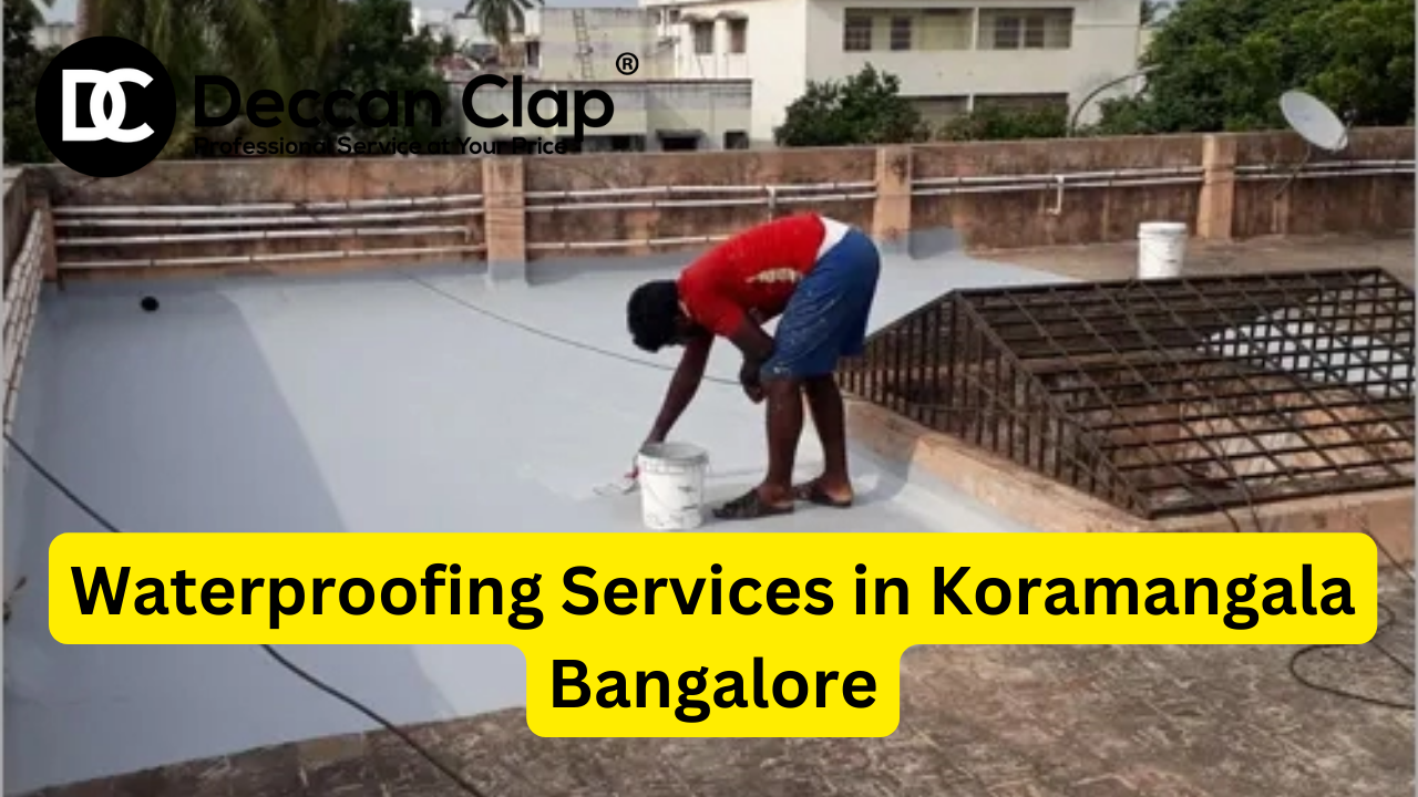 Waterproofing Services in Koramangala Bangalore