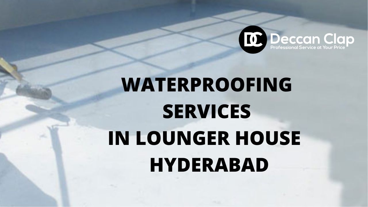 Waterproofing Services in Lounger House