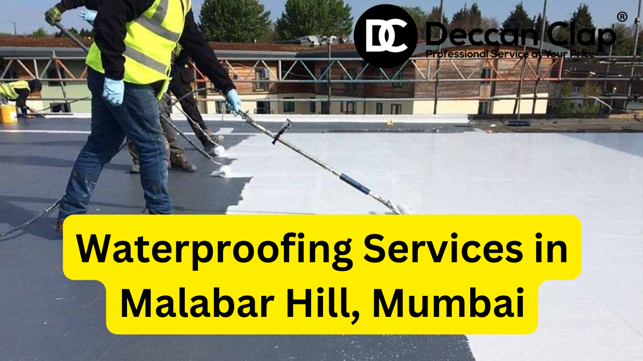 Waterproofing Services in Malabar Hill, Mumbai