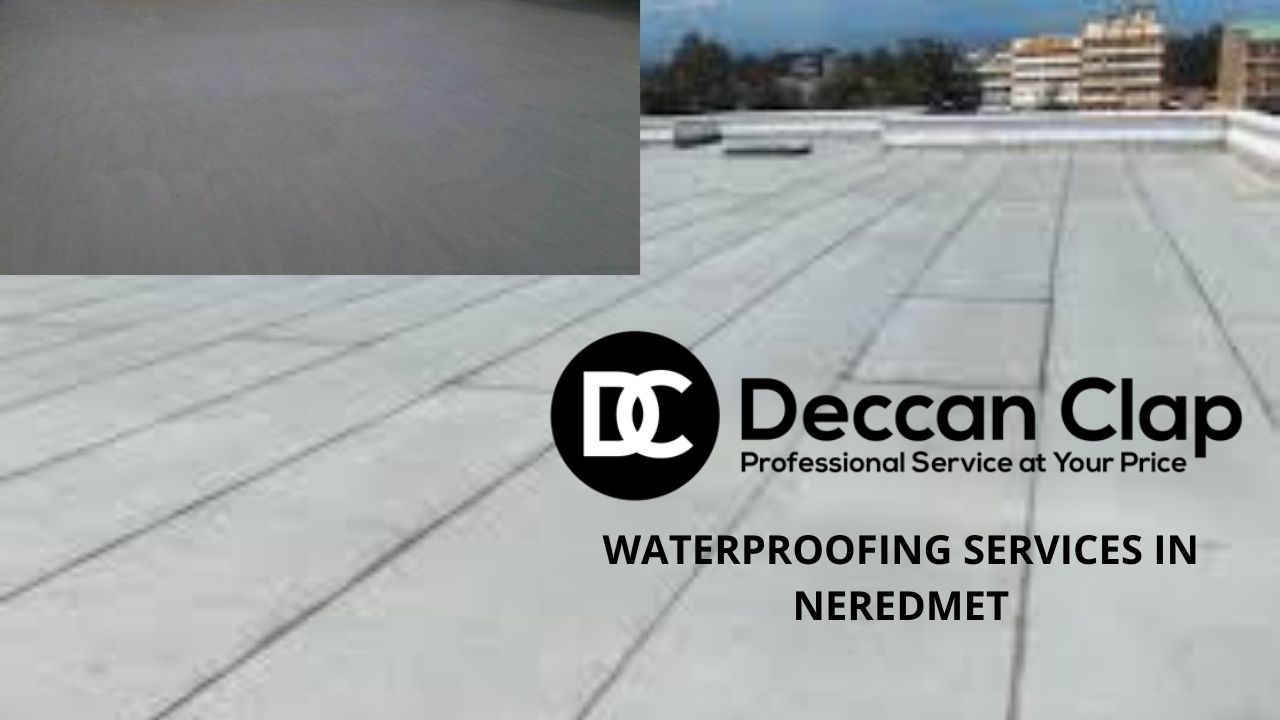 Waterproofing services in Neredmet