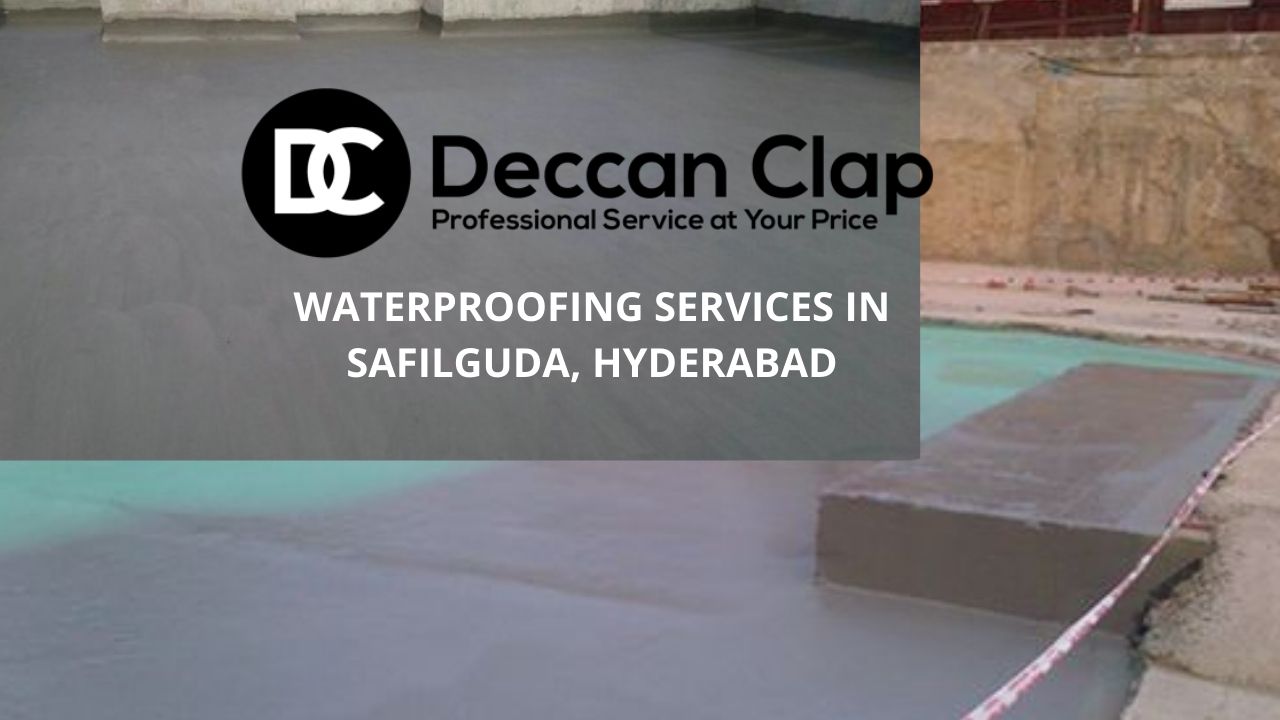 Waterproofing services in Safilguda, Hyderabad