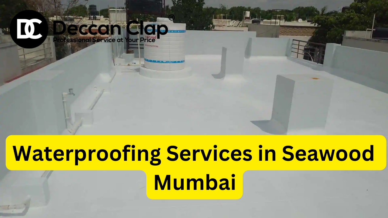 Waterproofing Services in Seawood, Mumbai