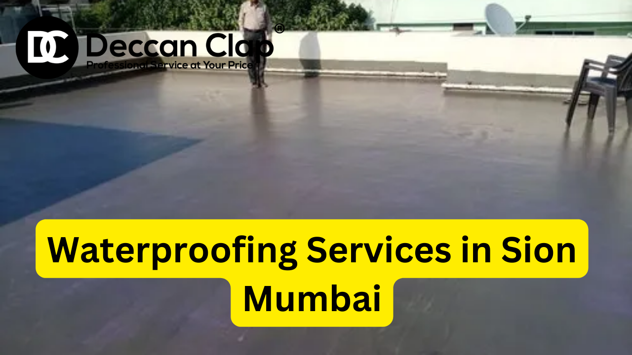 Waterproofing Services in Sion Mumbai