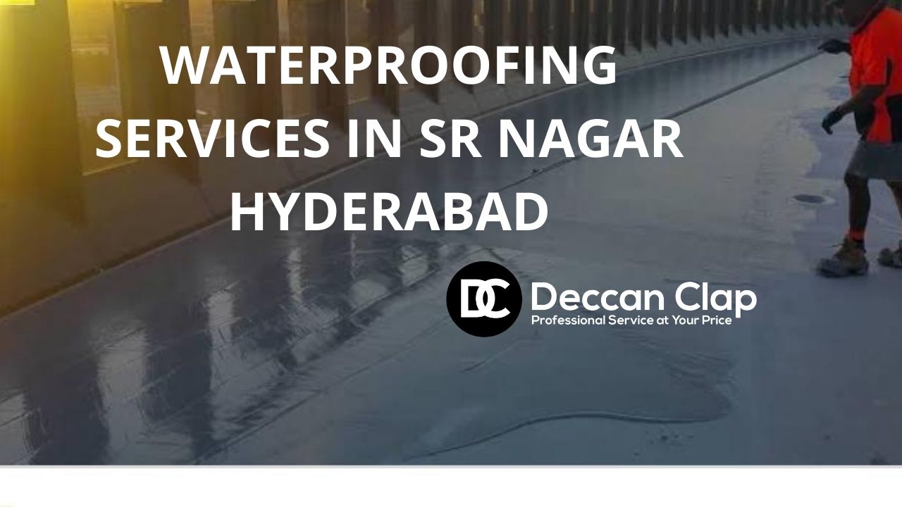 Waterproofing services in SR Nagar, Hyderabad