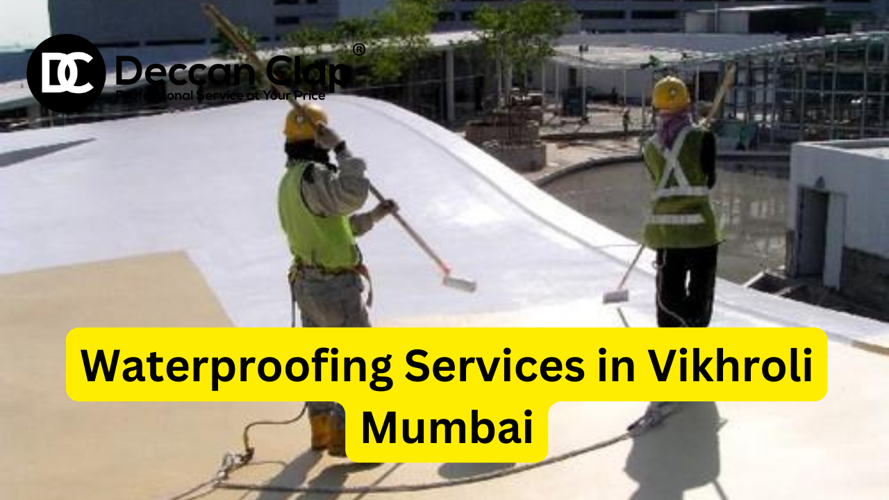 Waterproofing Services in Vikhroli Mumbai