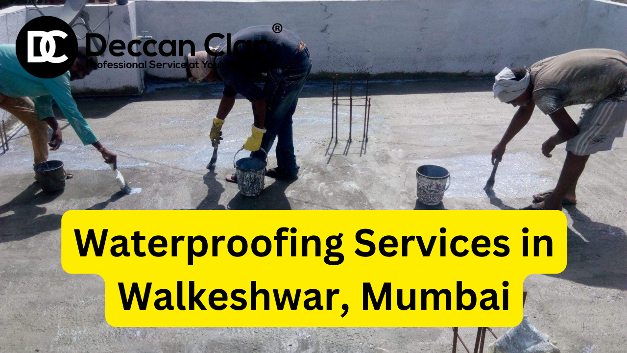 Waterproofing Services in Walkeshwar, Mumbai