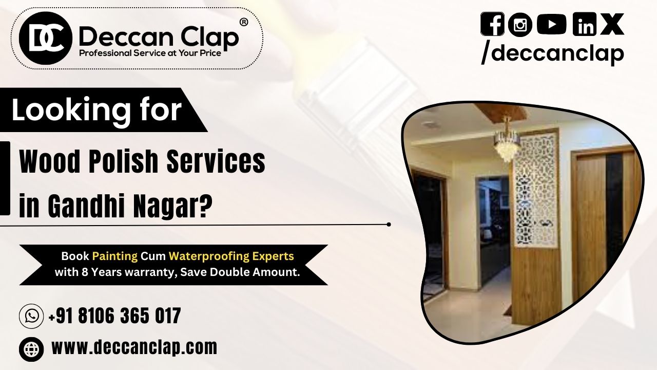 Wood Polish Servcices in Gandhi Nagar