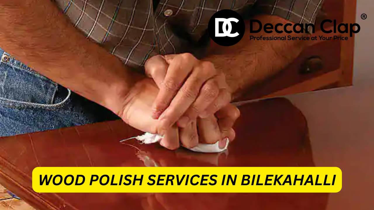 Wood polish Services in Bilekahalli, Bangalore