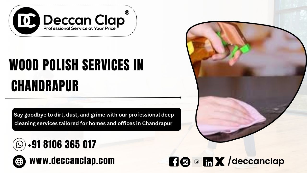 Wood polish Services in Chandrapur
