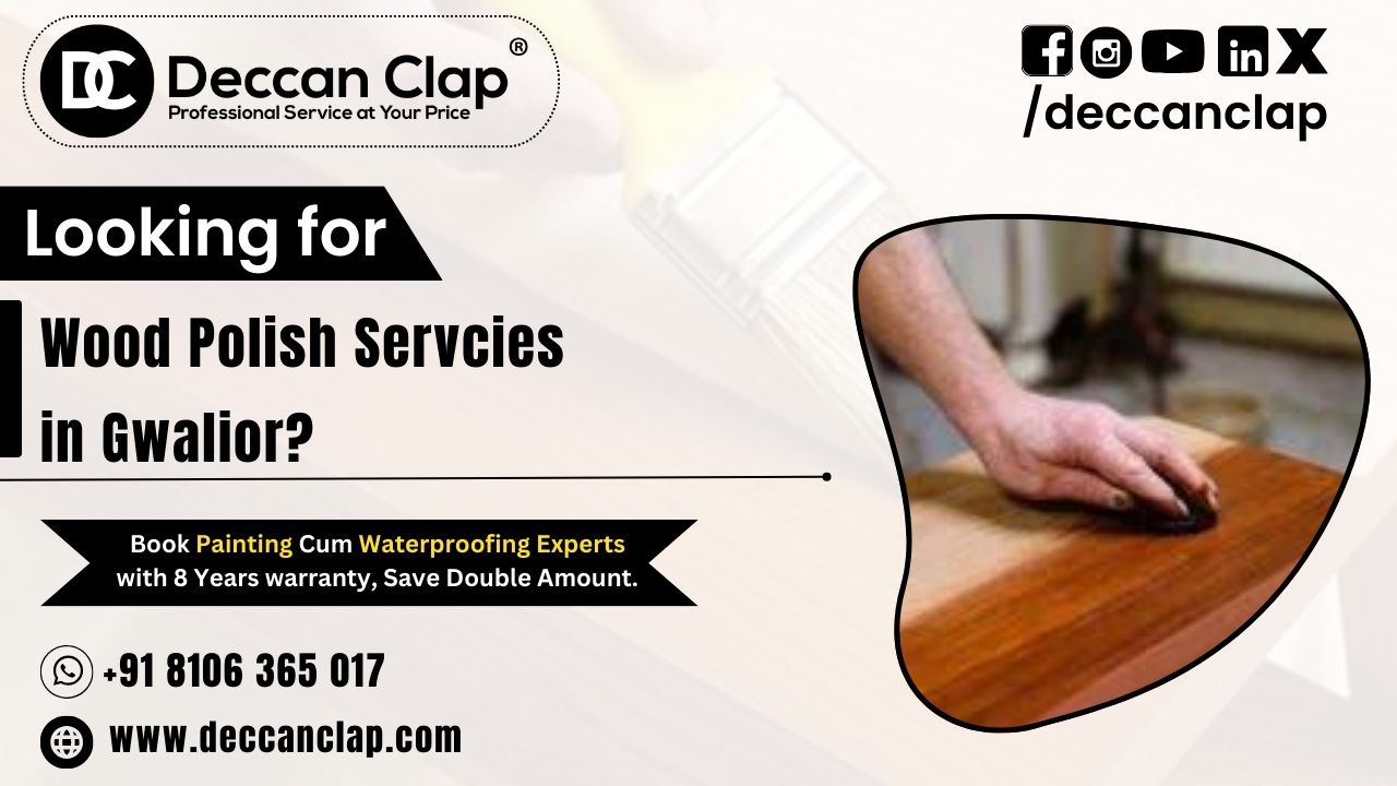 Wood Polish Services in Gwalior