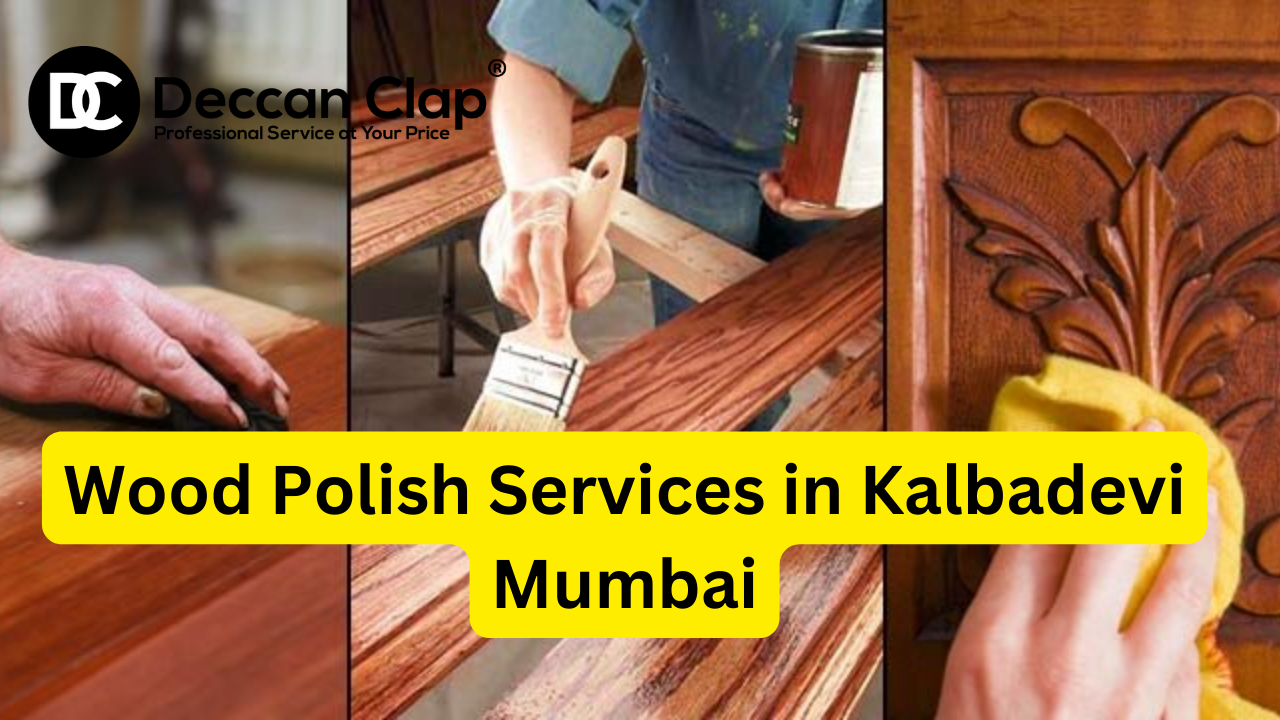 Wood Polish Services in Kalbadevi, Mumbai