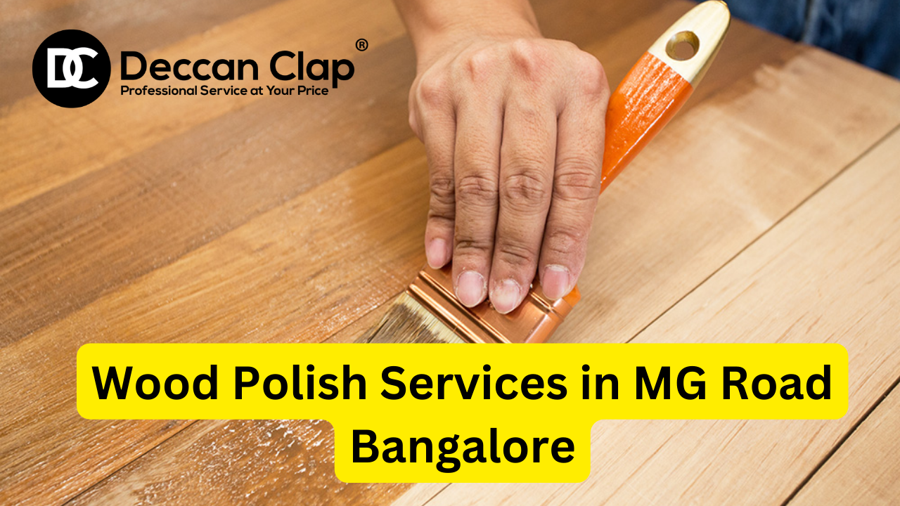 Wood Polish Services in MG Road Bangalore