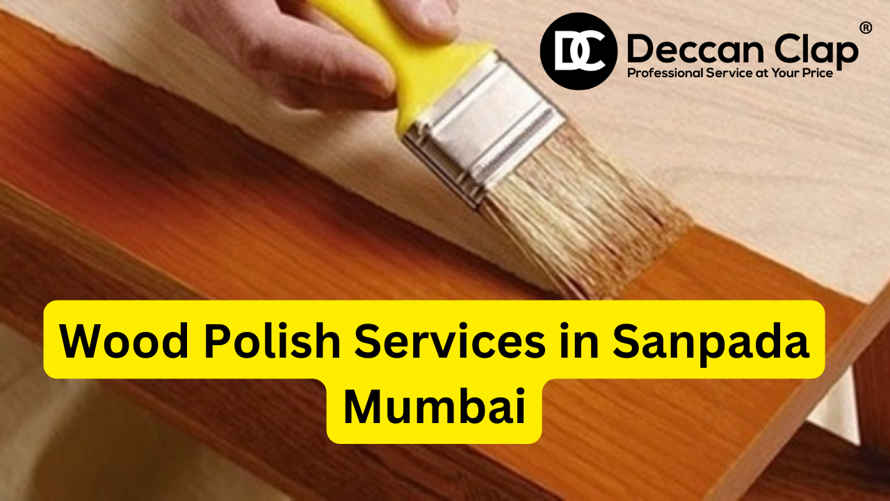 Wood Polish Services in Sanpada, Mumbai