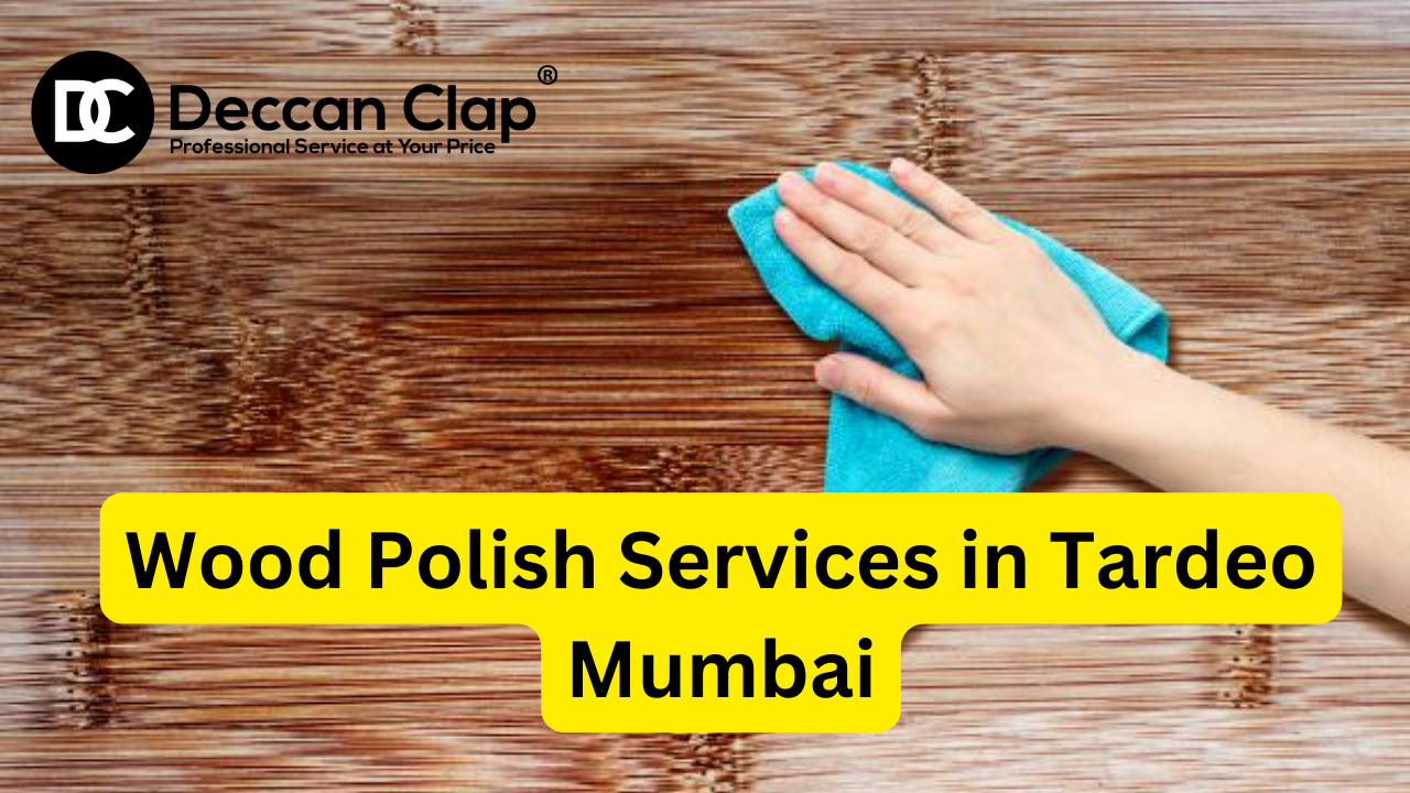 Wood Polish Services in Tardeo, Mumbai