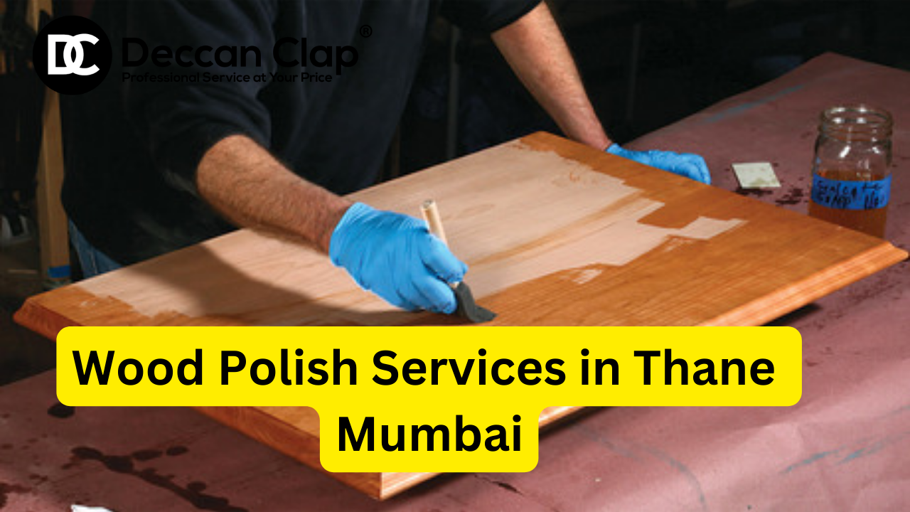 Wood Polish Services in Thane Mumbai