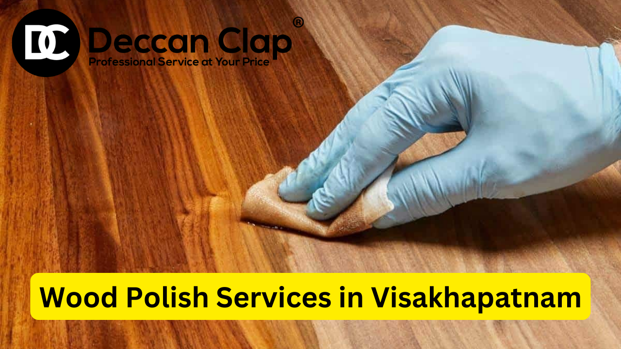 Wood Polish Services in Visakhapatnam