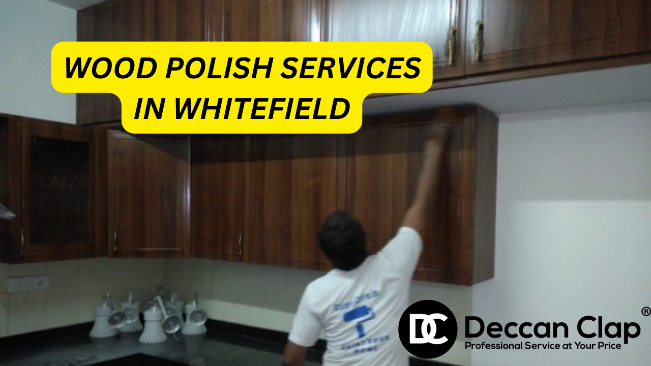 Wood Polish Services in Whitefield Bangalore 
