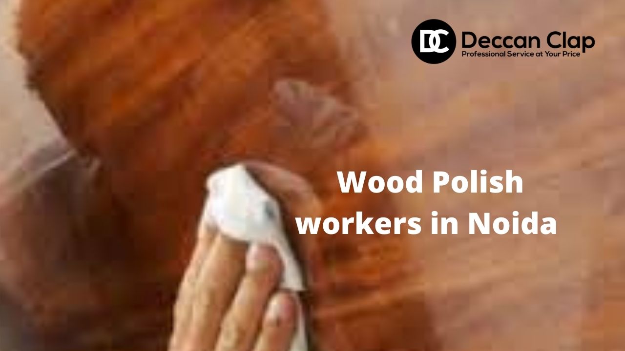 Wood Polish Workers in Noida