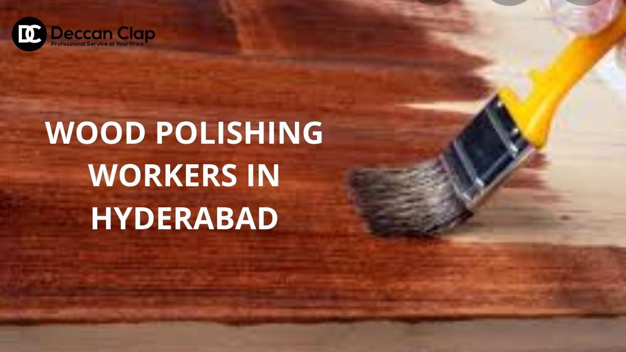 Wood Polishing Workers in Hyderabad